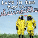LoveintheTimeofSwineFluAcomedyaboutsexdatingandeverythingelseterrifying8010 2